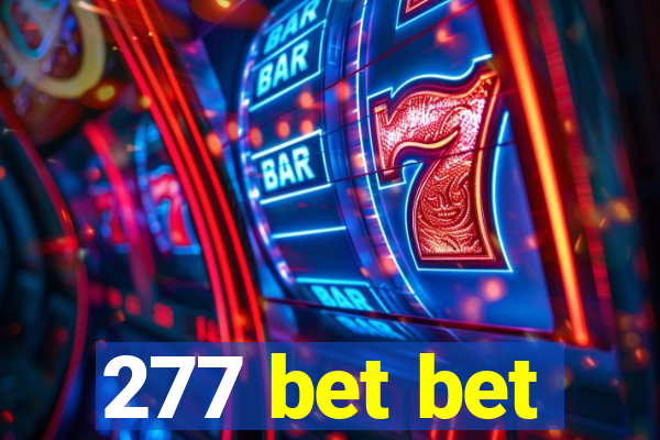 277 bet bet